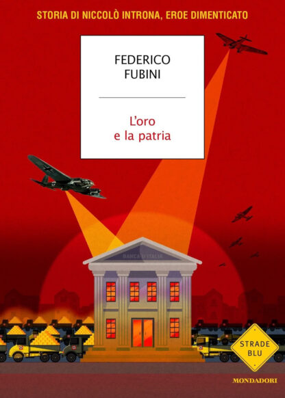 L'oro e la patria. storia di Niccolò Introna, eroe dimenticato