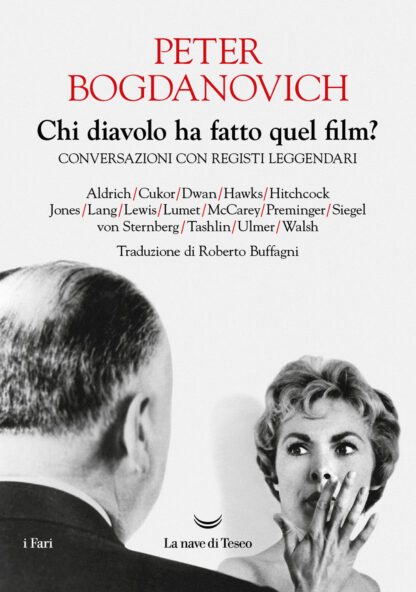 Chi diavolo ha fatto quel film? conversazioni con registi leggendari