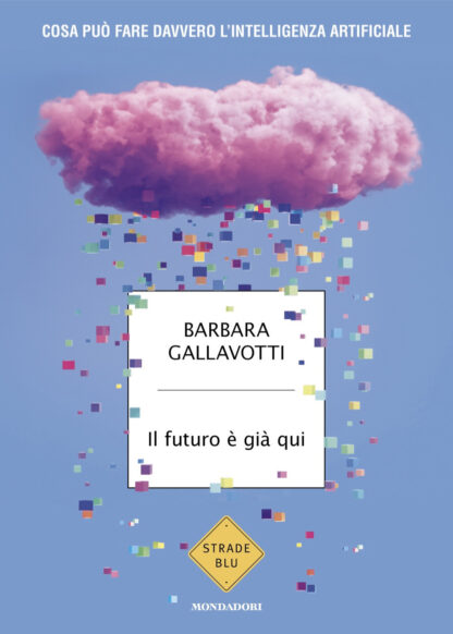 il futuro è già qui. cosa può fare davvero l'intelligenza artificiale